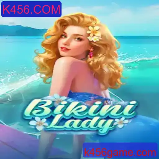 Descubra o Excitante Mundo do Jogo BikiniLady em K456.COM